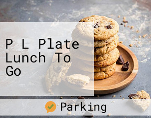 P L Plate Lunch To Go