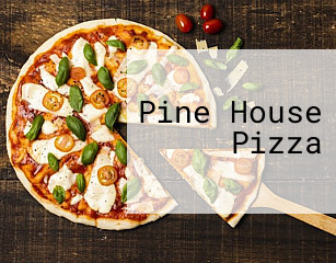 Pine House Pizza