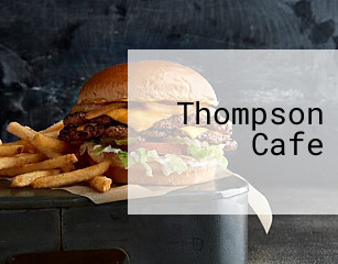 Thompson Cafe