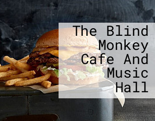 The Blind Monkey Cafe And Music Hall