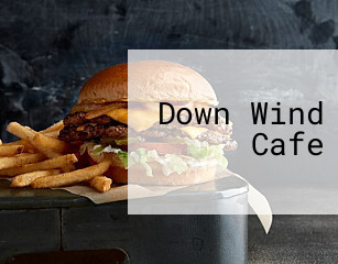 Down Wind Cafe