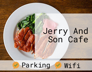 Jerry And Son Cafe