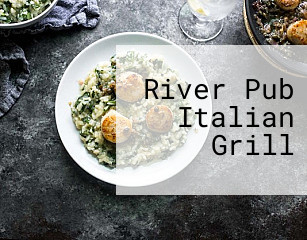 River Pub Italian Grill