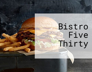 Bistro Five Thirty