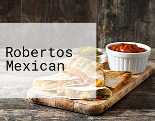 Robertos Mexican