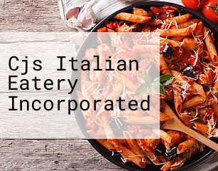 Cjs Italian Eatery Incorporated