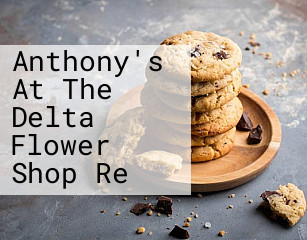 Anthony's At The Delta Flower Shop Re