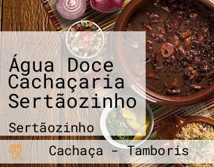 Água Doce Cachaçaria Sertãozinho