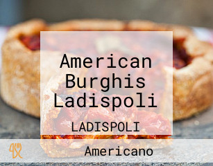 American Burghis Ladispoli