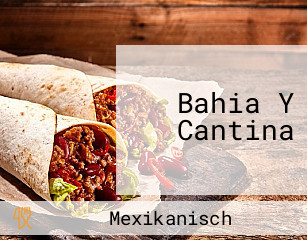 Bahia Y Cantina