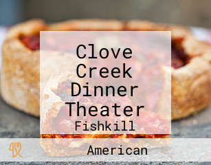 Clove Creek Dinner Theater