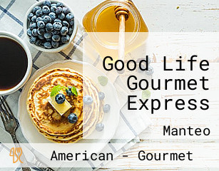 Good Life Gourmet Express