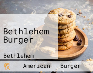 Bethlehem Burger