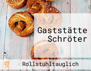 Gaststätte Schröter