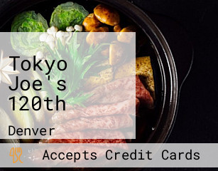 Tokyo Joe's 120th