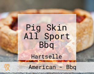 Pig Skin All Sport Bbq