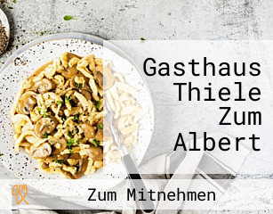 Gasthaus Thiele Zum Albert