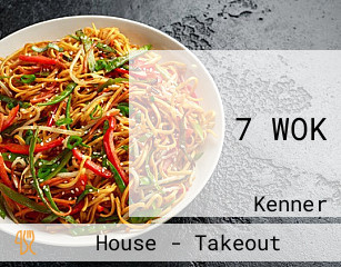 7 WOK