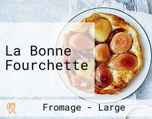 La Bonne Fourchette