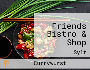 Friends Bistro & Shop