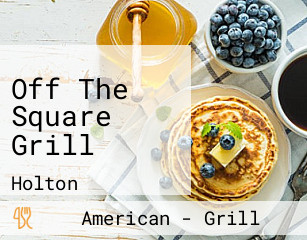 Off The Square Grill