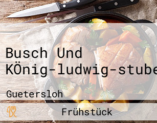 Busch Und KÖnig-ludwig-stube