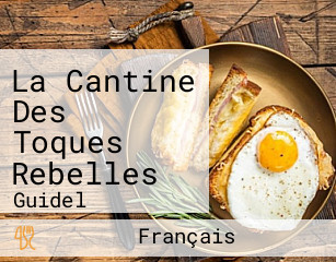 La Cantine Des Toques Rebelles