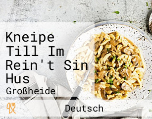 Kneipe Till Im Rein't Sin Hus