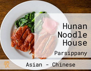 Hunan Noodle House