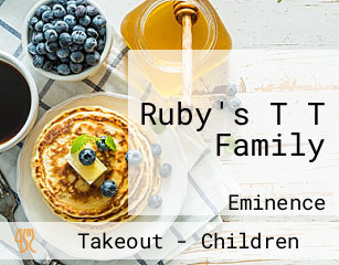 Ruby's T T Family