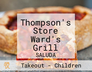 Thompson's Store Ward's Grill