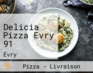 Delicia Pizza Evry 91