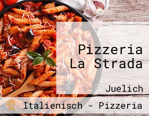 Pizzeria La Strada