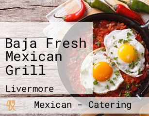 Baja Fresh Mexican Grill