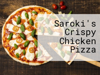 Saroki's Crispy Chicken Pizza