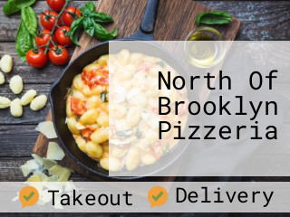 North Of Brooklyn Pizzeria