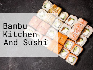 Bambu Kitchen And Sushi