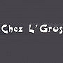 Chez l'Gros