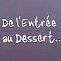 De L'entrée Au Dessert