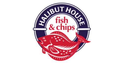 Halibut House Fish and Chips